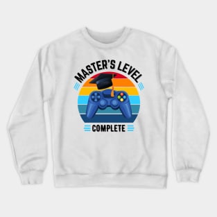 Master's Level Complete, Graduation GIft, Masters Degree, Masters Graduation Crewneck Sweatshirt